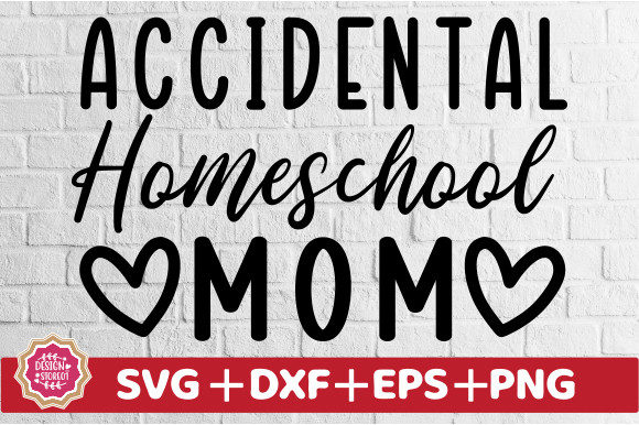 Accidental Homeschool Mom SVG: Crafts & Graphics