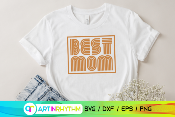 Best Mom SVG: Graphics for Crafts