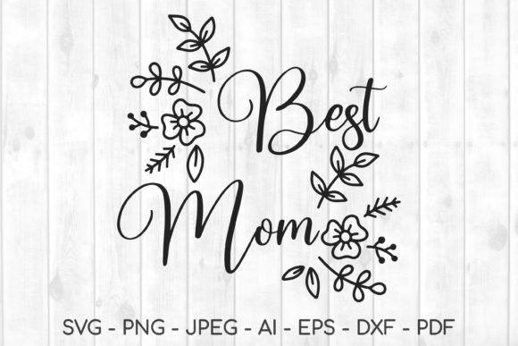 Best Mom Svg Graphics for Crafts