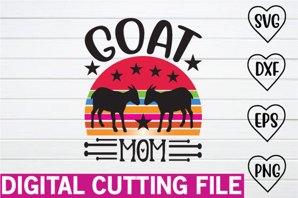 Goat Mom Svg: Essential Graphics for Crafts