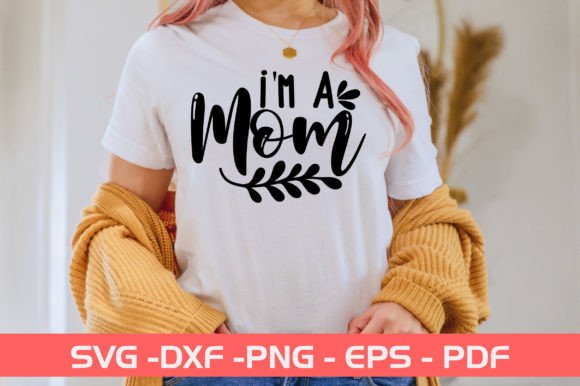 I M a Mom SVG: Graphics for Crafts Branding