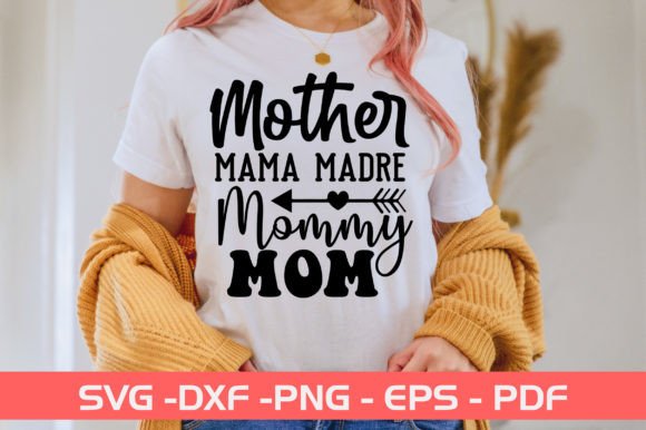 Mother Mama Madre Mommy Mom SVG Graphics for Crafts