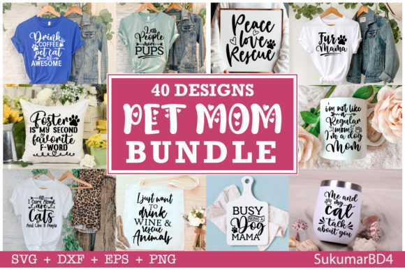 Pet Mom SVG Bundle: 40 Graphics for Crafts
