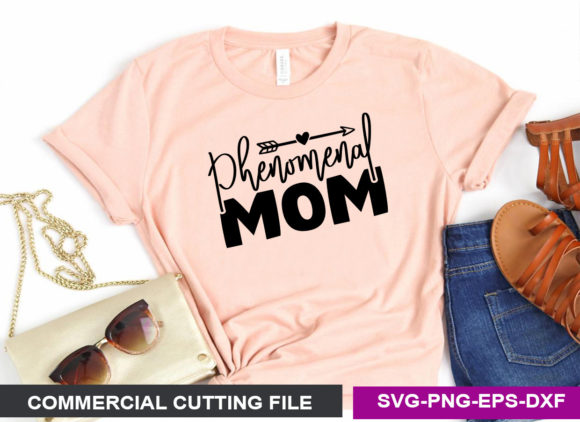Phenomenal Mom SVG for Crafts and Graphics