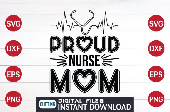 Proud Nurse Mom SVG: Crafts & Graphics