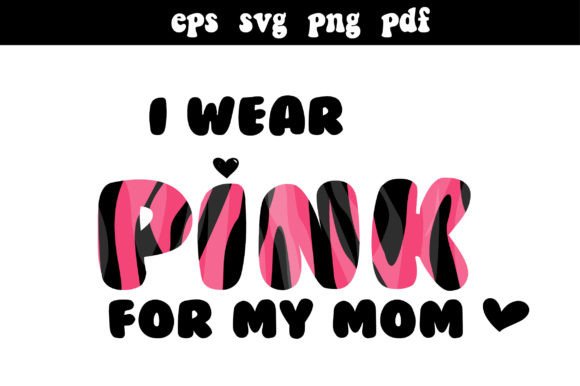Reviewing I Wear Pink for My Mom Graphics and Crafts