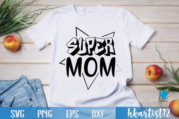 SUPER MOM SVG: Graphics for Crafts