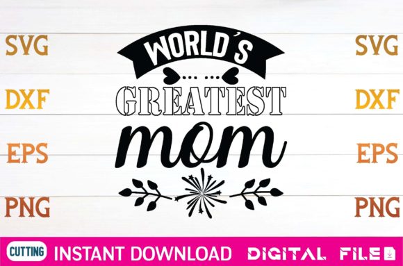 World's Greatest Mom SVG for Crafts and Graphics